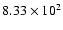 $8.33\times10^{2}$