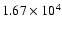 $1.67\times10^{4}$