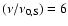 $(\nu /\nu _{0,\rm S})=6$