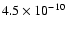 $4.5\times 10^{-10}$