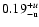 $\rm0.19^{+\it u} _{-u}$