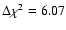 $\Delta\chi^2=6.07$