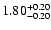 $\rm 1.80^{+0.20} _{-0.20}$