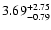 $\rm 3.69^{+2.75} _{-0.79}$