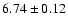 $6.74\pm 0.12$