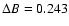 $\Delta B=0.243$