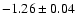$-1.26 \pm 0.04$