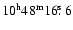 $10^{\rm h}48^{\rm m}16\hbox{$.\!\!^{\rm s}$ }6$