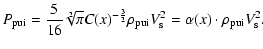$\displaystyle P_{\rm {pui}}=\frac{5}{16}\sqrt[2]{\pi}C(x)^{-\frac{3}{2}}\rho_{\rm {pui}}V_{\rm s}^{2}
=\alpha(x)\cdot\rho_{\rm {pui}}V_{\rm s}^{2}.$