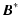 $\displaystyle \vec{B}^{\ast}$