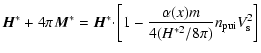 $\displaystyle \vec{H}^{\ast}+4\pi\vec
{M}^{\ast}=\vec{H}^{\ast}\!\cdot\!\left[ 1-\frac{\alpha(x)m}
{4(H^{\ast2}/8\pi)}n_{\rm {pui}}V_{\rm s}^{2}\right]$