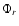 $\Phi_{r}$