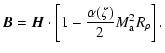 $\displaystyle \vec{B} = \vec{H}\cdot\left[ 1 -\frac{\alpha(\zeta)}{2}M_{\rm a}^{2} R_\rho \right].$