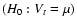 $(H_{0}:V_{t}=\mu )$