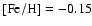 $\rm [Fe/H]=-0.15$
