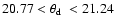 $20.77<\hbox{$\theta_{\rm d}$ }<21.24$
