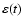 $\varepsilon(t)$