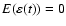 $E(\varepsilon(t))=0$