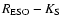 $R_{{\rm ESO}}-K_{{\rm S}}$
