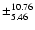 $\pm_{5.46}^{10.76}$