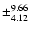 $\pm_{4.12}^{9.66}$