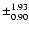 $\pm_{0.90}^{1.93}$