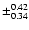 $\pm_{0.34}^{0.42}$