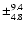 $\pm_{4.8}^{9.4}$