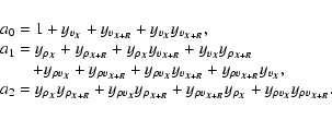 \begin{displaymath}%
\begin{array}{l}
a_{0}= 1+y_{v_{\vec{X}}}+y_{v_{\vec{X}+\ve...
...+y_{\rho v_{\vec{X}}} y_{\rho v_{\vec{X}+\vec{R}}}.
\end{array}\end{displaymath}
