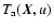 $T_{\rm a}(\vec{X},u)$