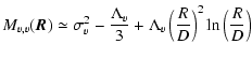 $\displaystyle M_{v,v}(\vec{R})\simeq\sigma_v^2-\frac{\Lambda_v }{3}+ \Lambda_v \left(\frac{R}{D}\right)^2\ln{\left(\frac{R}{D}\right)}$