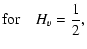 $\displaystyle {\rm for} \quad H_v=\frac{1}{2},$