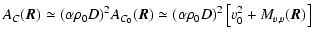 $\displaystyle %
A_{C}(\vec{R})\simeq (\alpha\rho_0 D)^2 A_{C_0}(\vec{R}) \simeq (\alpha\rho_0 D)^2\left[v_0^2+M_{v,v}(\vec{R})\right]$