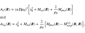 \begin{eqnarray*}&& A_C(\vec{R})\simeq(\alpha D\rho_0)^2\left[v_0^2+M_{v,v}(\vec...
..._{\rho v,v}(\vec{R})-M^{(s)}_{v,v,\rho}(\vec{R},\vec{R})\right],
\end{eqnarray*}