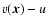 $v(\vec{x})-u$
