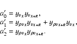 \begin{displaymath}\begin{array}{l}
a'_0= y_{v_{\vec{X}}} y_{v_{\vec{X}+\vec{R}}...
...=y_{\rho v_{\vec{X}}} y_{\rho v_{\vec{X}+\vec{R}}}.
\end{array}\end{displaymath}