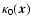 $\kappa_0(\vec{x})$