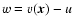 $w=v(\vec{x})-u$