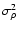 $\sigma_\rho^2$