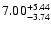 $\rm 7.00_{-3.74}^{+5.44}$