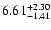 $\rm 6.61_{-1.41}^{+2.30}$
