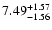 $\rm 7.49_{-1.56}^{+1.57}$