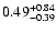 $\rm0.49_{-0.39}^{+0.84}$