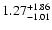 $\rm 1.27_{-1.01}^{+1.86}$