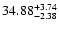 $\rm 34.88_{-2.38}^{+3.74}$