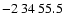 $-2\>34\>55.5$