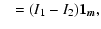 $\displaystyle \;\;\; = (I_1 - I_2)\vec{1_m},$