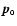 $\vec{p_{\rm o}}$
