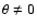 $\theta\neq0$