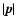 $\vert\vec{p}\vert$